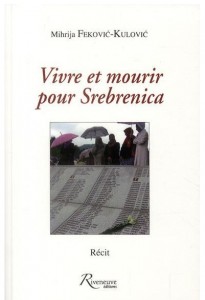 Vivre et mourir pour Srebrenica